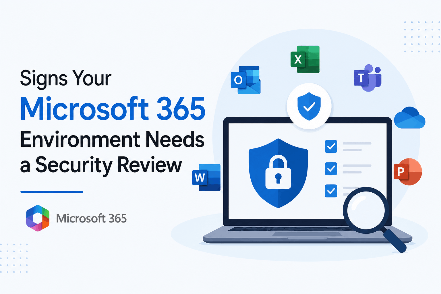Signs your Microsoft 365 needs review (1)